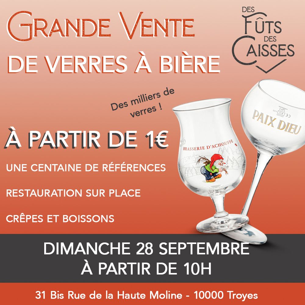 La plus grande vente de verres à bière de Troyes arrive bientôt !